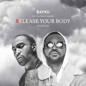 Listen to Release Your Body song with lyrics from Bayku