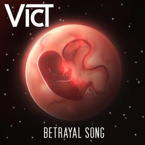 Dengarkan lagu Betrayal Song nyanyian Vict dengan lirik
