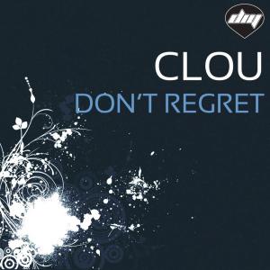 收听Clou的Don't Regret (Nicola Fasano & Steve Forest Mix|Remix)歌词歌曲