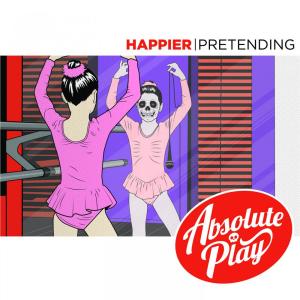 收聽Absolute Play的Happier Pretending歌詞歌曲