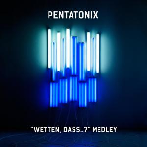 ดาวน์โหลดและฟังเพลง "Wetten, dass..?" Medley พร้อมเนื้อเพลงจาก Pentatonix