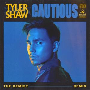 ดาวน์โหลดและฟังเพลง Cautious (The Kemist Remix) พร้อมเนื้อเพลงจาก Tyler Shaw