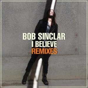 Bob Sinclar的專輯I Believe (Remixes)
