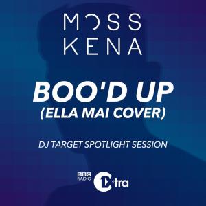 ดาวน์โหลดและฟังเพลง Boo'd Up (Ella Mai Cover) [DJ Target Spotlight Session] (DJ Target Spotlight Session) พร้อมเนื้อเพลงจาก Moss Kena