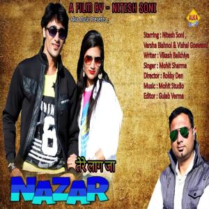 Dengarkan lagu Tere Lagja Nazar nyanyian Mohit Sharma dengan lirik