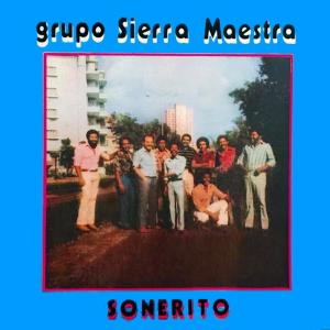 Grupo Sierra Maestra的專輯Sonerito (Remasterizado)