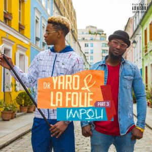 收聽Yaro & Lafolie的Impoli, pt. 3 (Explicit)歌詞歌曲