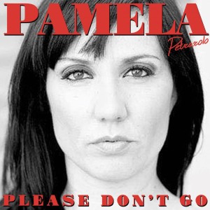 ดาวน์โหลดและฟังเพลง Please Don't Go (Sunset Mix) พร้อมเนื้อเพลงจาก Pamela Petrarolo