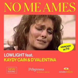 ดาวน์โหลดและฟังเพลง No Me Ames พร้อมเนื้อเพลงจาก LOWLIGHT