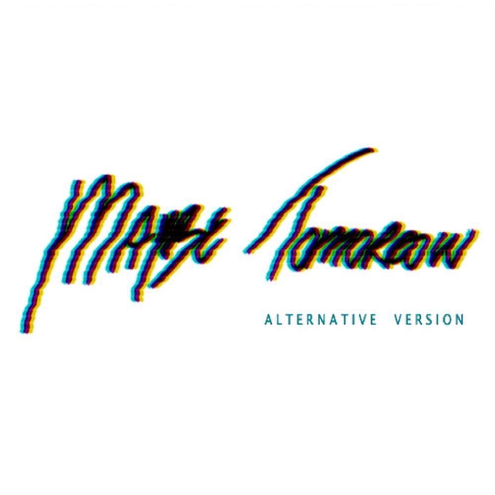 Maybe Tomorrow (Alternative Version [Instrumental]) (Alternative Version|Instrumental)