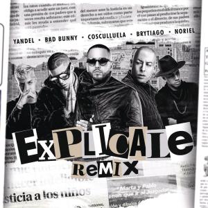 收聽Yandel的Explícale (Remix)歌詞歌曲