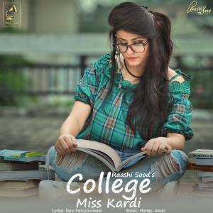 Listen to College Miss Kardi song with lyrics from Raashi Sood