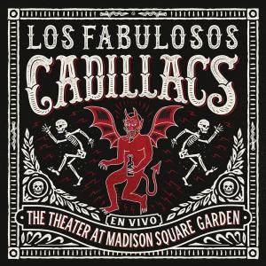 Los Fabulosos Cadillacs的專輯En Vivo en The Theater at Madison Square Garden