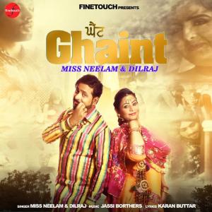 Listen to Ghaint song with lyrics from Miss Neelam