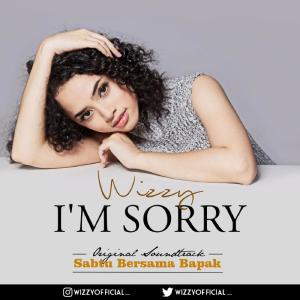 ดาวน์โหลดและฟังเพลง I'm Sorry พร้อมเนื้อเพลงจาก Wizzy