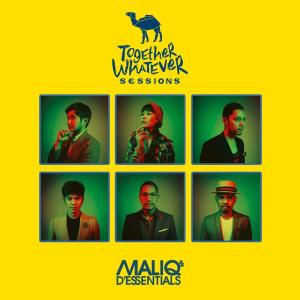 อัลบัม Together Whatever Sessions ศิลปิน Maliq & D'essentials