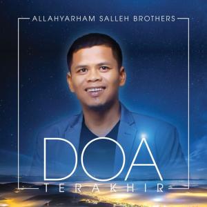 Dengarkan lagu Doa Terakhir nyanyian Allahyarham Salleh Brothers dengan lirik