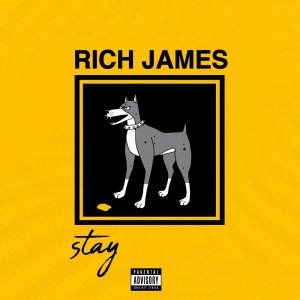 收聽Rich James的Stay (Explicit)歌詞歌曲