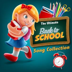 อัลบัม The Ultimate Back to School Song Collection ศิลปิน Nursery Rhymes and Kids Songs