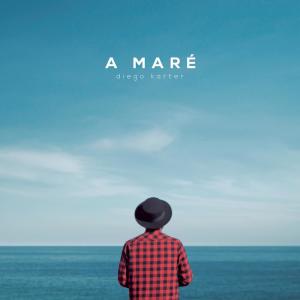 ดาวน์โหลดและฟังเพลง A Maré พร้อมเนื้อเพลงจาก Diego Karter
