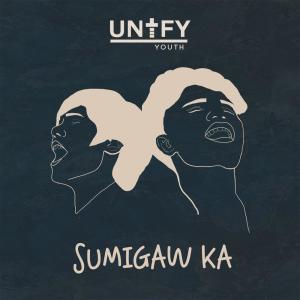 收聽Unify Youth的Sumigaw Ka歌詞歌曲