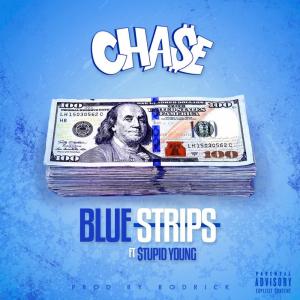 ดาวน์โหลดและฟังเพลง Blue Strips (Explicit) พร้อมเนื้อเพลงจาก Cha$e