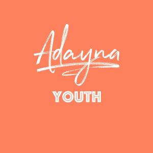 ดาวน์โหลดและฟังเพลง Youth พร้อมเนื้อเพลงจาก Adayna