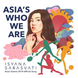 收聽Isyana Sarasvati的Asia's Who We Are歌詞歌曲