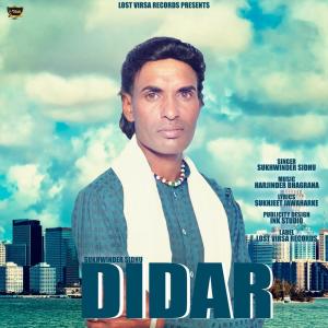 收聽Sukhwinder Sidhu的Didar歌詞歌曲
