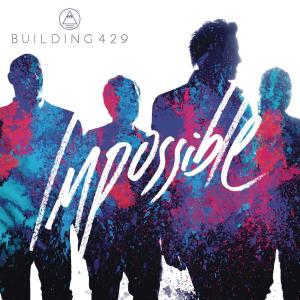 收聽Building 429的Impossible歌詞歌曲