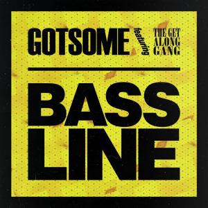 ดาวน์โหลดและฟังเพลง Bassline (Kenny Dope O’Gutta Remix) พร้อมเนื้อเพลงจาก Gotsome