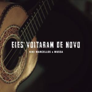 ดาวน์โหลดและฟังเพลง Eles Voltaram de Novo พร้อมเนื้อเพลงจาก Mussa