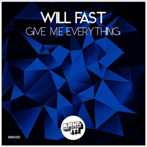 Album Give Me Everything from Will Fast