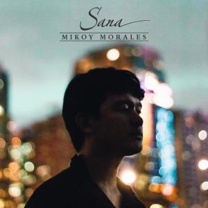 Listen to Sana song with lyrics from Mikoy Morales