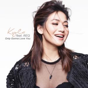 收聽Kyla的Only Gonna Love You (Kyla, Req)歌詞歌曲