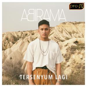 Dengarkan lagu Tersenyum Lagi nyanyian Abirama dengan lirik