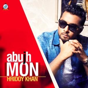 Listen to Abujh Mon song with lyrics from Hridoy Khan