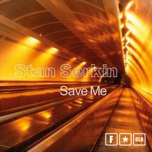 ดาวน์โหลดและฟังเพลง Save Me (Ashley Beedle's North Street Remix) พร้อมเนื้อเพลงจาก Stan Serkin