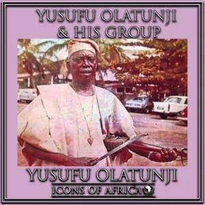 Yusufu Olatunji的專輯Yusufu Olatunji