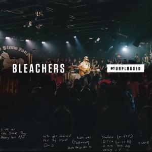 收聽Bleachers的Nothing Is U (MTV Unplugged)歌詞歌曲
