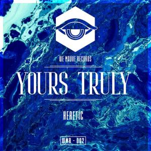 Yours Truly的专辑Heretic
