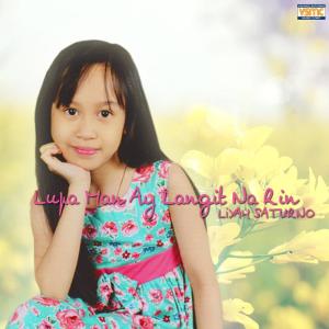 Listen to Lupa Man Ay Langit Na Rin song with lyrics from Liyah Saturno