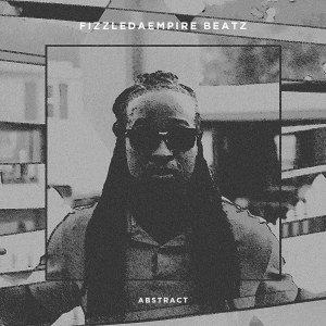 Album Abstract - Single from FizzleDaEmpire Beatz