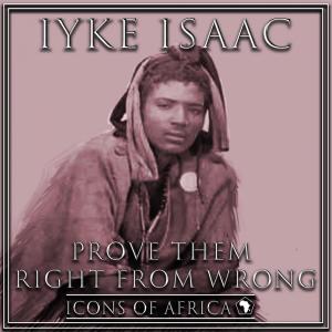 Dengarkan lagu Give It To Me nyanyian Iyke Isaac dengan lirik