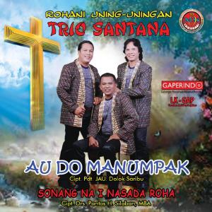 收听Trio Santana的Sonang Na I Sasada Roha I歌词歌曲