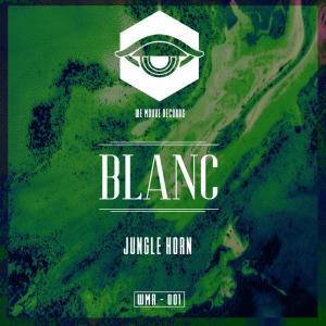 收听BLANC的Jungle Horn歌词歌曲