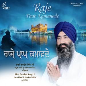 Dengarkan Raje Paap Kamanvde lagu dari Bhai Gurdev Singh Ji Hazuri Ragi Sri Darbar Sahib dengan lirik