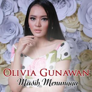 收听Olivia Gunawan的Masih Menunggu歌词歌曲