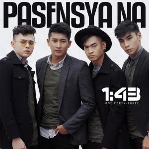 收聽1:43的Pasensya Na歌詞歌曲
