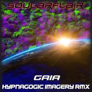 ดาวน์โหลดและฟังเพลง Gaia (Hypnagogic Imagery Rmx) พร้อมเนื้อเพลงจาก Soularflair